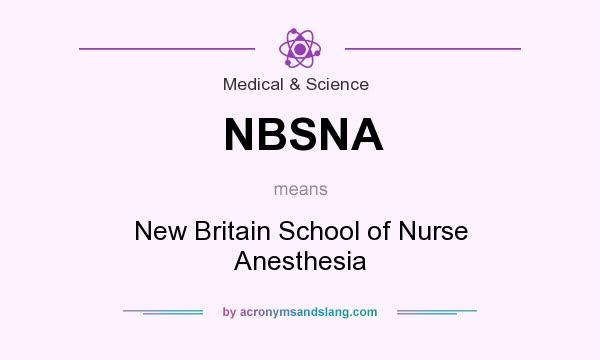 What does NBSNA mean? It stands for New Britain School of Nurse Anesthesia
