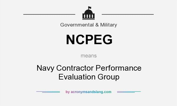 What does NCPEG mean? It stands for Navy Contractor Performance Evaluation Group