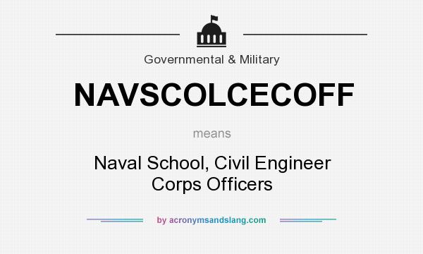 What does NAVSCOLCECOFF mean? It stands for Naval School, Civil Engineer Corps Officers