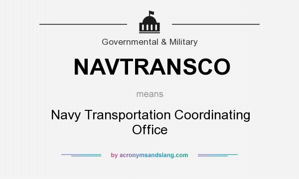 What does NAVTRANSCO mean? It stands for Navy Transportation Coordinating Office