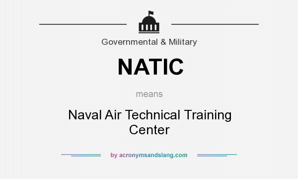 What does NATIC mean? It stands for Naval Air Technical Training Center