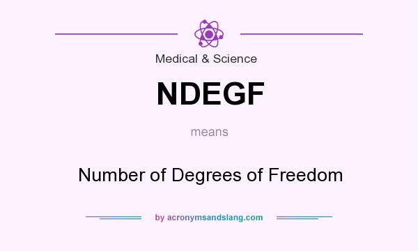What does NDEGF mean? It stands for Number of Degrees of Freedom