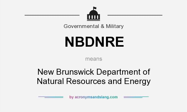 What does NBDNRE mean? It stands for New Brunswick Department of Natural Resources and Energy
