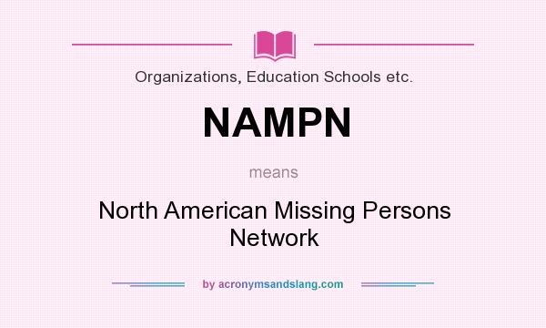 What does NAMPN mean? It stands for North American Missing Persons Network