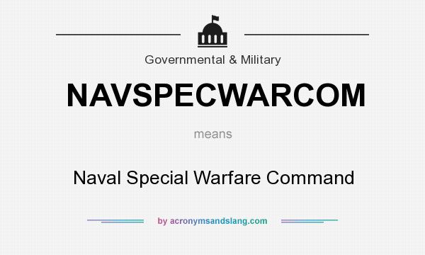 What does NAVSPECWARCOM mean? It stands for Naval Special Warfare Command