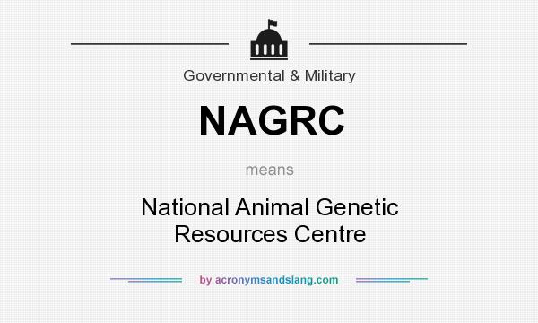 What does NAGRC mean? It stands for National Animal Genetic Resources Centre