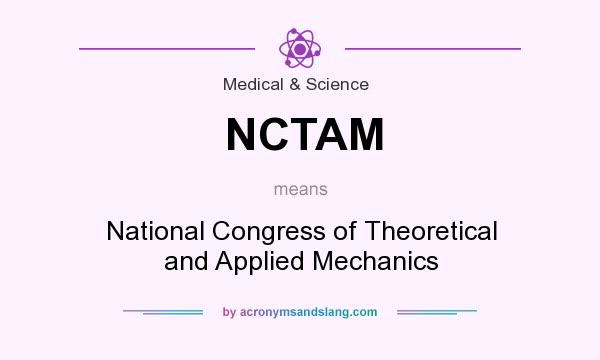 What does NCTAM mean? It stands for National Congress of Theoretical and Applied Mechanics