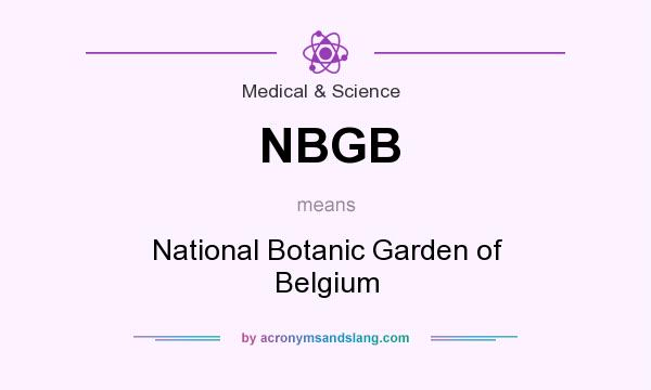 What does NBGB mean? It stands for National Botanic Garden of Belgium