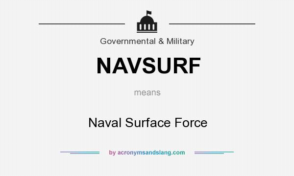 What does NAVSURF mean? It stands for Naval Surface Force