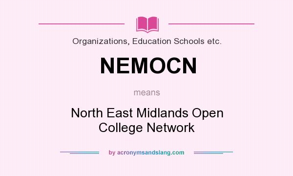 What does NEMOCN mean? It stands for North East Midlands Open College Network
