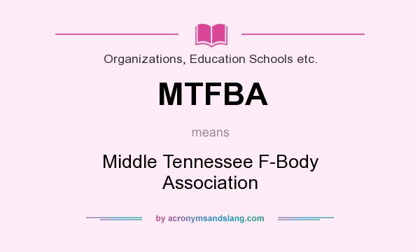 What does MTFBA mean? It stands for Middle Tennessee F-Body Association