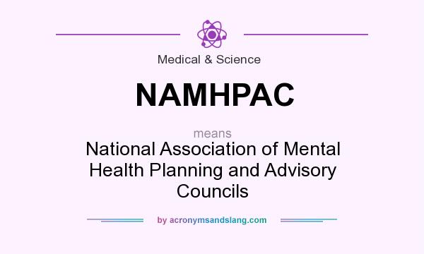 What does NAMHPAC mean? It stands for National Association of Mental Health Planning and Advisory Councils
