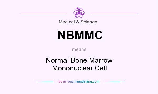 What does NBMMC mean? It stands for Normal Bone Marrow Mononuclear Cell