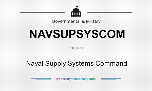 What does NAVSUPSYSCOM mean? It stands for Naval Supply Systems Command
