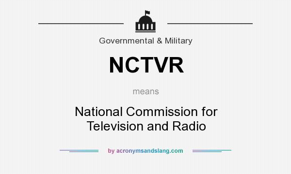 What does NCTVR mean? It stands for National Commission for Television and Radio