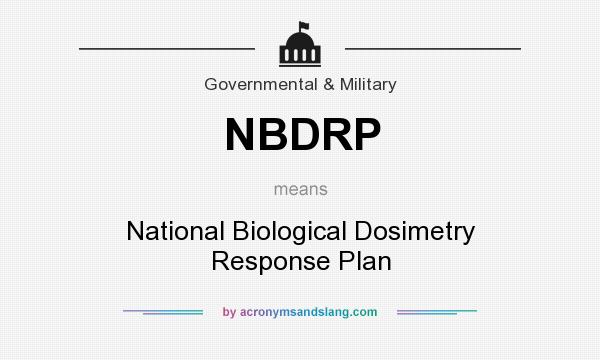 What does NBDRP mean? It stands for National Biological Dosimetry Response Plan