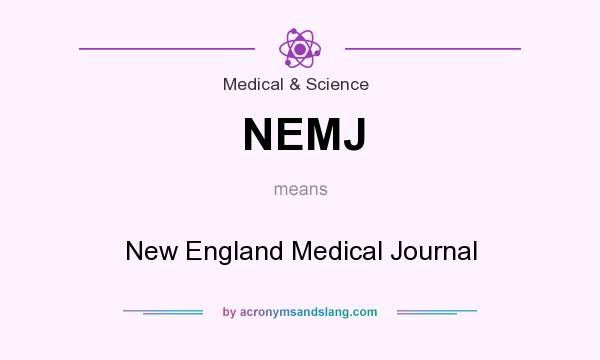 What does NEMJ mean? It stands for New England Medical Journal