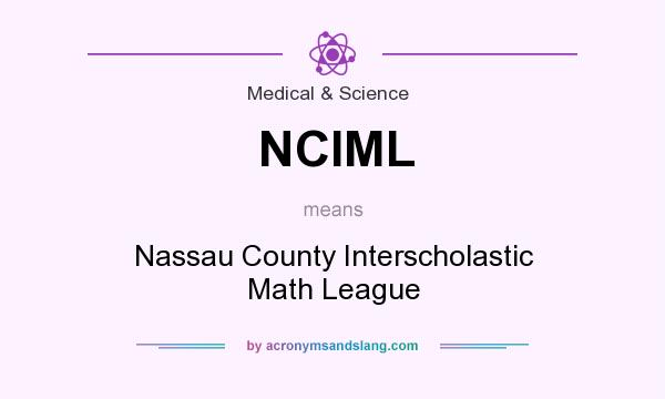 What does NCIML mean? It stands for Nassau County Interscholastic Math League