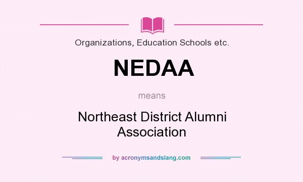 What does NEDAA mean? It stands for Northeast District Alumni Association