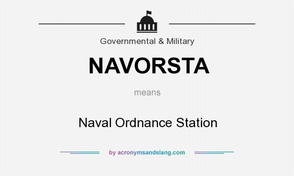 What does NAVORSTA mean? It stands for Naval Ordnance Station