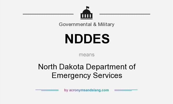 What does NDDES mean? It stands for North Dakota Department of Emergency Services