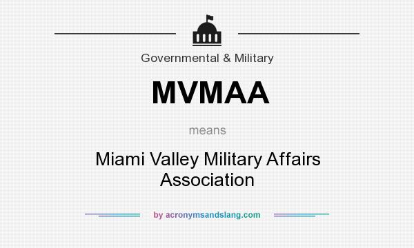 What does MVMAA mean? It stands for Miami Valley Military Affairs Association