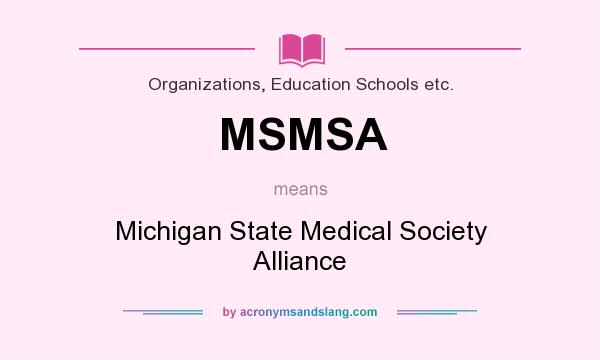 What does MSMSA mean? It stands for Michigan State Medical Society Alliance