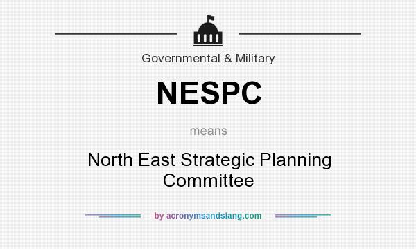 What does NESPC mean? It stands for North East Strategic Planning Committee