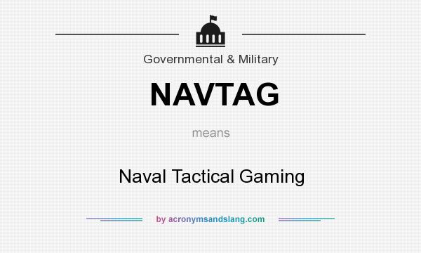 What does NAVTAG mean? It stands for Naval Tactical Gaming