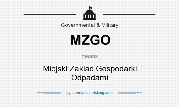 What does MZGO mean? It stands for Miejski Zaklad Gospodarki Odpadami
