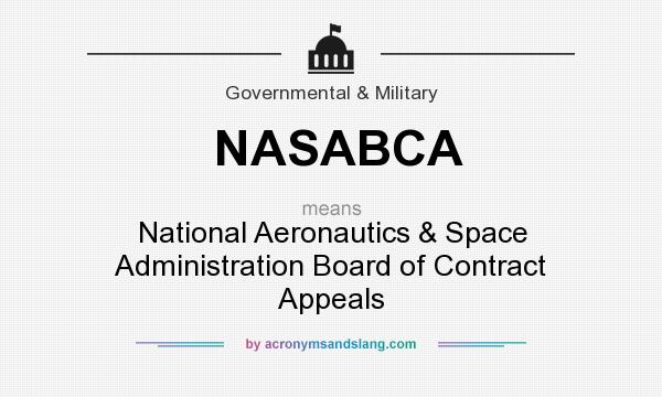 What does NASABCA mean? It stands for National Aeronautics & Space Administration Board of Contract Appeals