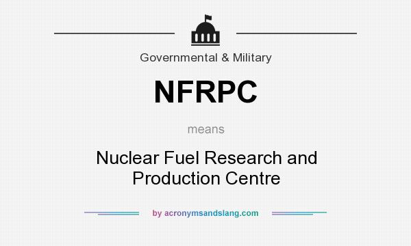 What does NFRPC mean? It stands for Nuclear Fuel Research and Production Centre