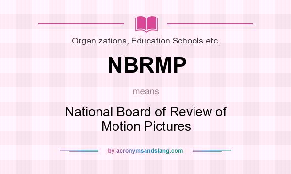 What does NBRMP mean? It stands for National Board of Review of Motion Pictures
