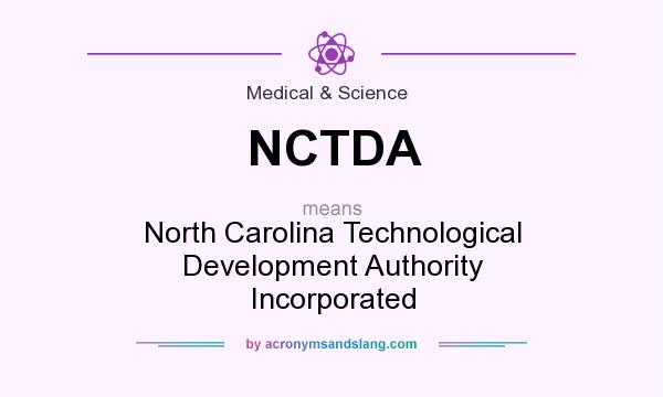 What does NCTDA mean? It stands for North Carolina Technological Development Authority Incorporated