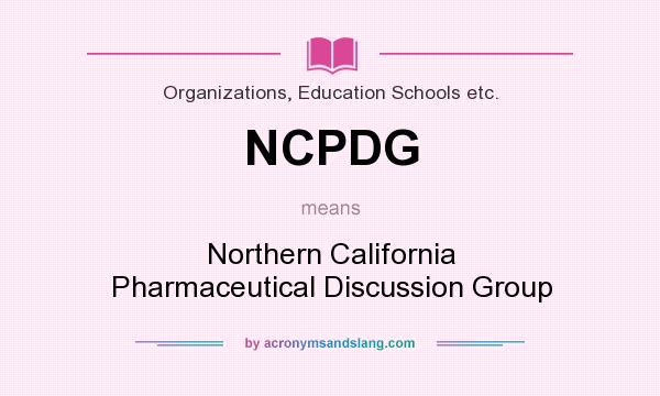 What does NCPDG mean? It stands for Northern California Pharmaceutical Discussion Group