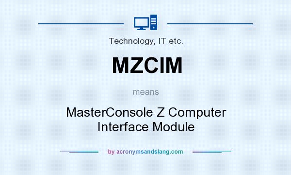 What does MZCIM mean? It stands for MasterConsole Z Computer Interface Module