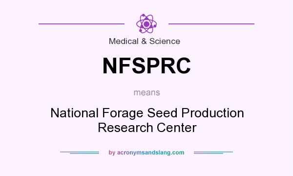 What does NFSPRC mean? It stands for National Forage Seed Production Research Center