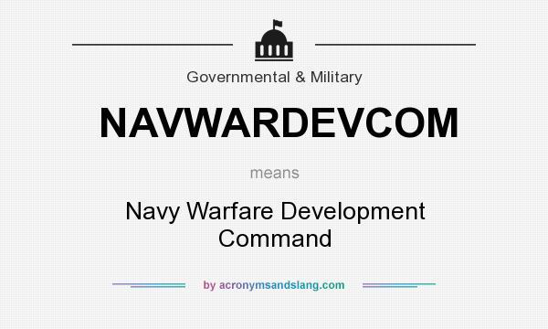 What does NAVWARDEVCOM mean? It stands for Navy Warfare Development Command