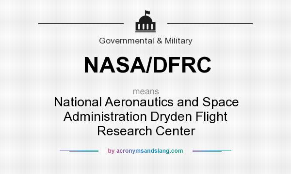 What does NASA/DFRC mean? It stands for National Aeronautics and Space Administration Dryden Flight Research Center