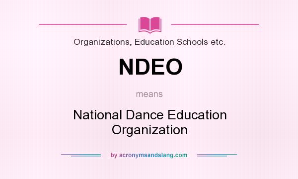 What does NDEO mean? It stands for National Dance Education Organization