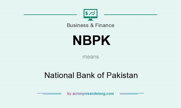 What does NBPK mean? It stands for National Bank of Pakistan