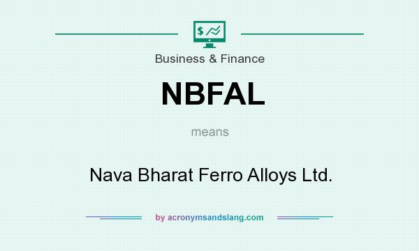 What does NBFAL mean? It stands for Nava Bharat Ferro Alloys Ltd.
