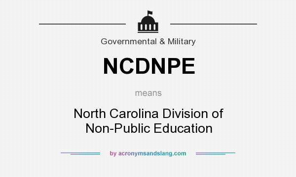 What does NCDNPE mean? It stands for North Carolina Division of Non-Public Education
