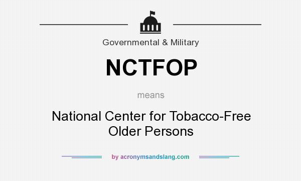 What does NCTFOP mean? It stands for National Center for Tobacco-Free Older Persons