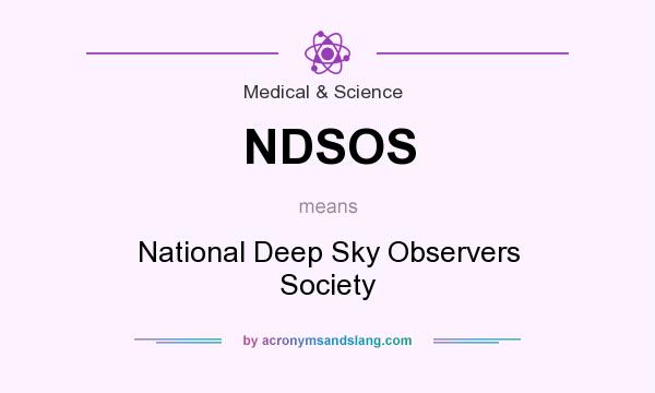 What does NDSOS mean? It stands for National Deep Sky Observers Society