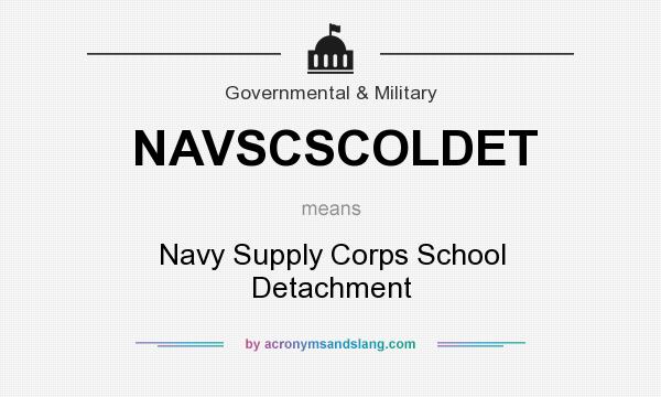 What does NAVSCSCOLDET mean? It stands for Navy Supply Corps School Detachment