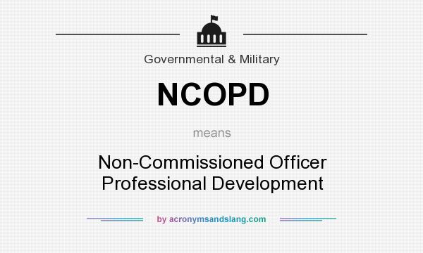 What does NCOPD mean? It stands for Non-Commissioned Officer Professional Development