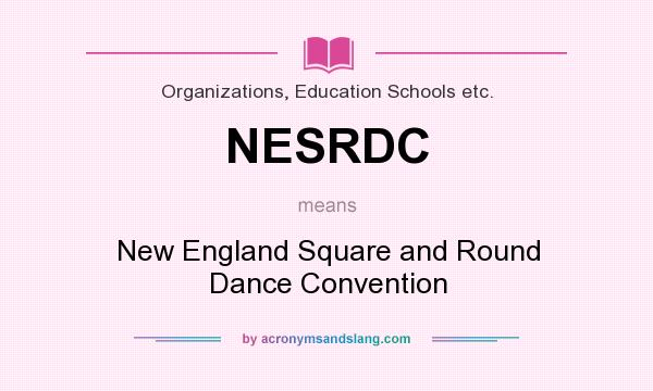 What does NESRDC mean? It stands for New England Square and Round Dance Convention