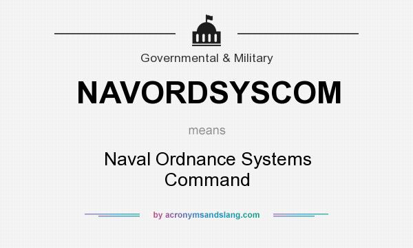 What does NAVORDSYSCOM mean? It stands for Naval Ordnance Systems Command