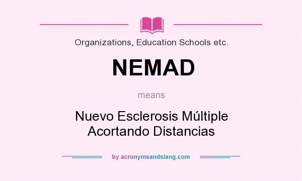 What does NEMAD mean? It stands for Nuevo Esclerosis Múltiple Acortando Distancias